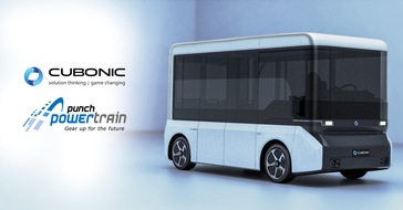 CUBONIC: CUBONIC schließt Partnerschaft mit Punch Powertrain zur Integration und Lieferung von Electric Drive Units in seinen PeopleMover und CargoMover eLCVs