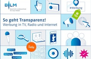 BLM Bayerische Landeszentrale für neue Medien: Werbung: So geht Transparenz! / BLM-Broschüre mit Tipps zur Kennzeichnung von Werbung in TV, Radio und Internet