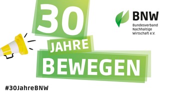 Bundesverband Nachhaltige Wirtschaft e.V.: 30 Jahre hartnäckiger Einsatz für nachhaltiges Wirtschaften