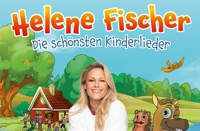 Universal Music Deutschland: Helene Fischer veröffentlicht ihr Album "Die schönsten Kinderlieder"