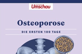 Wort & Bild Verlagsgruppe - Unternehmensmeldungen: Neuer Apotheken Umschau-Ratgeber: "Osteoporose - Die ersten 100 Tage"