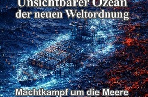Diplomatic Council - Diplomatischer Rat: Neues Buch &uuml;ber den Machtkampf um die Meere: Schattenflotten, Infrastrukturen, Rohstoffe, Sicherheit