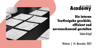 news aktuell Academy: Die interne Textfreigabe geschickt, effizient und nervenschonend gestalten / Ein Webinar der news aktuell Academy