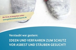 Bundesanstalt für Arbeitsschutz und Arbeitsmedizin: 11. Deutscher Gefahrstoffschutzpreis ausgelobt / Gute Ideen zum Schutz vor Asbest und Stäuben gesucht