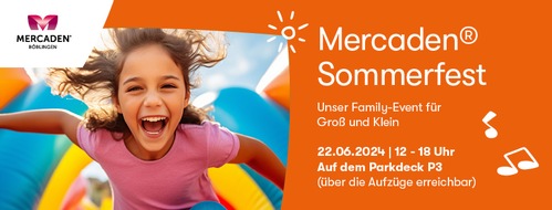 B.C Neumann PR: Pressemitteilung: MERCADEN® Böblingen feiern großes Sommerfest am 22. Juni