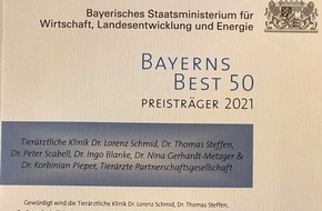 Tierklinik Oberhaching: Tierärztliche Klinik Oberhaching gehört zu Bayerns Best 50 / Bayerisches Staatsministerium für Wirtschaft, Landesentwicklung und Energie verleiht Mittelstands-Preis für vorbildliches Unternehmertum