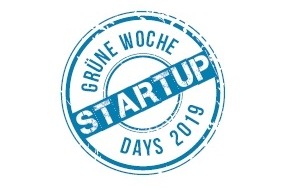 Messe Berlin GmbH: Grüne Woche 2019: Noch stärkerer Fokus auf Food-Startups - Messe Berlin bietet Unternehmensgründern zwei Startup-Days