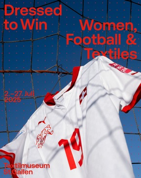 Dressed to Win. Neue Sonderausstellung anlässlich der WEURO im Textilmuseum St.Gallen