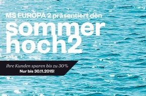 Hapag-Lloyd Cruises: "Sommerhoch2": 360° Vermarktungskampagne für EUROPA 2 /  Mittelmeerreisen 2016
