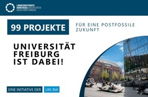 Albert-Ludwigs-Universit&auml;t Freiburg: Universit&auml;t Freiburg ist dabei: Die 9 Universit&auml;ten des Landes Baden-W&uuml;rttemberg pr&auml;sentieren 99 Projekte f&uuml;r eine postfossile Zukunft