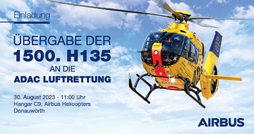 ADAC SE: Medien-Einladung: Übergabe 1500. H135 an die ADAC Luftrettung