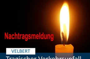 Polizei Mettmann: POL-ME: Nachtragsmeldung - Tödlicher Verkehrsunfall - Velbert - 2103161
