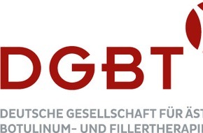 DGBT e.V.: DGBT fordert mehr Patientensicherheit bei der Botulinum- & Fillerbehandlung