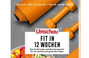 Wort & Bild Verlagsgruppe - Unternehmensmeldungen: Neuer Apotheken Umschau-Ratgeber: "Fit in 12 Wochen - Das Ernährungs- und Sportprogramm für ein aktives und gesundes Leben"