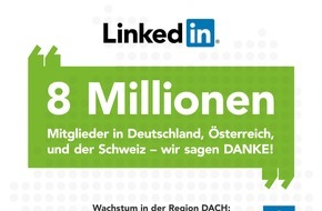 LinkedIn Corporation: LinkedIn feiert acht Millionen Mitglieder in Deutschland, Österreich und der Schweiz