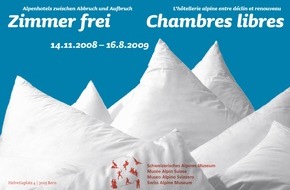 Schweizerisches Alpines Museum: Schweizerisches Alpines Museum, Bern: Eröffnung Sonderausstellung "Zimmer frei - Alpenhotels zwischen Abbruch und Aufbruch" 14. November 2008 - 16. August 2009