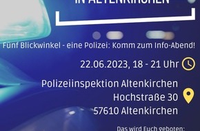 Polizeidirektion Neuwied/Rhein: POL-PDNR: Fünf Blickwinkel - eine Polizei Einladung zum Polizeierlebnistag bei der Polizei Altenkirchen