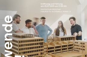 Hochschule München: Presseeinladung: Bauwende jetzt! Werkschau der Fakultät für Architektur an der Hochschule München, 25.-26. Juli 2025