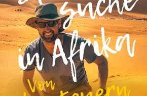 Presse für Bücher und Autoren - Hauke Wagner: Spurensuche in Afrika: Von Abenteuern und innerer Ruhe