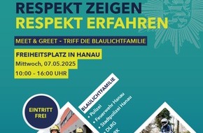 Polizeipräsidium Südosthessen: POL-OF: Vorankündigung: "Respekt zeigen - Respekt erfahren: Begegnungen mit der Blaulichtfamilie" - Veranstaltung auf dem Hanauer Freiheitsplatz