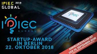 Zhongde Metal Group GmbH: PM_Zhongde Metal Group GmbH - Wettbewerb IPIEC Global 2018  - Start-ups pitchen in Berlin