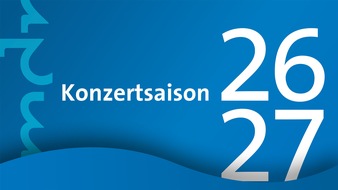 MDR Mitteldeutscher Rundfunk: Auftakt mit Robert Schumanns gr&ouml;&szlig;tem Werk: &bdquo;Das Paradies und die Peri&ldquo; er&ouml;ffnet neue MDR-Konzertsaison 2026/27