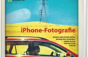NATIONAL GEOGRAPHIC DEUTSCHLAND: Foto-Kunst mit Smartphone und App / Neuer NATIONAL GEOGRAPHIC-Fotoratgeber "iPhone-Fotografie" zeigt, wie fünf Profifotografen Smartphones und Apps für ihre Arbeit einsetzen (BILD)