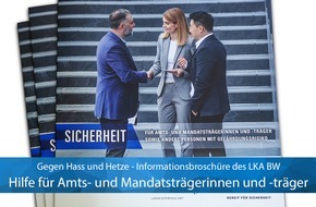 Landeskriminalamt Baden-Württemberg: LKA-BW: Gegen Hass und Hetze: Eine Broschüre des Landeskriminalamtes Baden-Württemberg für Amts- und Mandatsträgerinnen und -träger