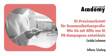 news aktuell Academy: Prompting-Praxis für Profis: Wie PR-Kampagnen mit Hilfe von KI entstehen / Eine Inhouse-Schulung der news aktuell Academy