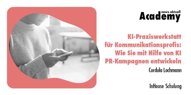 news aktuell Academy: Prompting-Praxis für Profis: Wie PR-Kampagnen mit Hilfe von KI entstehen / Eine Inhouse-Schulung der news aktuell Academy