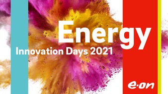 E.ON SE: Energy Innovation Days: E.ON bringt Vordenker der Energiebranche zusammen