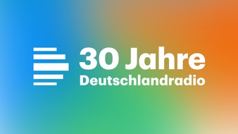 Deutschlandradio: 30 Jahre Deutschlandradio: Bundesweiter Hörfunk feiert 2024 Jubiläum