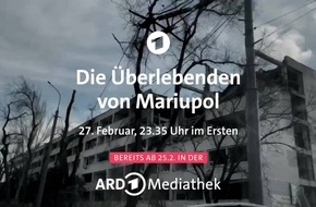 "Die Überlebenden von Mariupol" am 27. Februar im Ersten "Die Überlebenden von Mariupol" am 27. Februar im Ersten