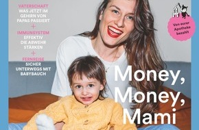 Wort & Bild Verlagsgruppe - Gesundheitsmeldungen: Was Mütter über Geld wissen müssen / Für ein Kind sorgen und als Elternteil finanziell unabhängig bleiben? Antworten auf die wichtigsten Fragen