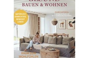 SCHÖNER WOHNEN: "Wohngesundheit": Gesundes Wohnen und Bauen gewinnt an Relevanz / Umfrage belegt das hohe Interesse und den gleichzeitigen Beratungsbedarf der Deutschen