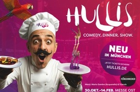 Bavaria Zelte GmbH: Pures Vergnügen - "HULLIS" - Comedy. Dinner. Show. NEU auf dem Messegelände München-Ost / "Lachen als Hauptgang": Artistik, Kulinarik & Magie in einer neuen Erlebniswelt