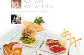 Hapag-Lloyd Cruises: Jetzt erschienen: Kochbuch "Eine kulinarische Reise mit MS EUROPA"