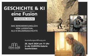 B.C Neumann PR: Einladung: Ausstellungseröffnung „Historie & KI – eine Fusion“ in der EUROPA-Galerie Saarbrücken / 26. April