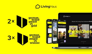 Living Haus: Markenführung mit Herz, Hand und Haltung: Living Haus gewinnt fünfmal beim German Brand Award 2025