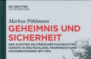 Zentrum für Militärgeschichte und Sozialwissenschaften der Bundeswehr: Erste Studie zur Gründungsphase militärischer Nachrichtendienste: Geheimnis und Sicherheit