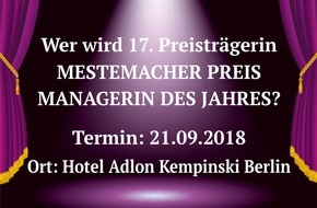 Mestemacher GmbH: Einladung zur Pressekonferenz: 17. Verleihung MESTEMACHER PREIS MANAGERIN DES JAHRES / Termin: Freitag, 21. September 2018 - Pressekonferenz: 10:30 - 11:15 Uhr