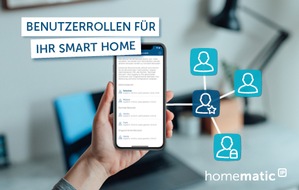 eQ-3 AG: Volle Kontrolle im Smart Home: Homematic IP führt Benutzerrollen ein