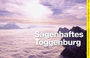 Wandermagazin SCHWEIZ: Neu: «Wandermagazin SCHWEIZ» 1/2_2010 Hinter den sieben Bergen: Toggenburg