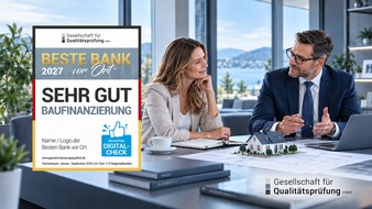Gesellschaft f&uuml;r Qualit&auml;tspr&uuml;fung mbH: SEHR GUT in der Baufinanzierung 2027: So gut schlagen sich Regionalbanken in Service und Beratung