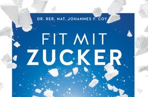 Dr. Johannes F. Coy: Bestätigt: Zucker erhöht Krebsrisiko und fördert die Zellteilung von Krebszellen / Intelligent konsumierte Zucker steigern dagegen geistige und körperliche Leistungsfähigkeit