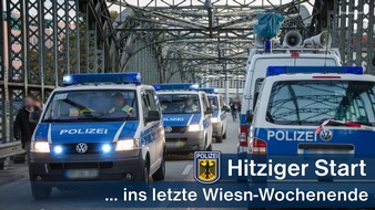 Bundespolizeidirektion München: Bundespolizeidirektion München: Hitziger Start ins letzte Wiesn-Wochenende