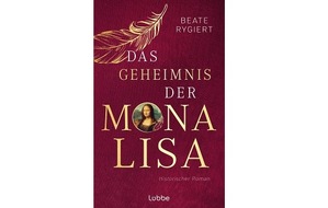 Bastei Lübbe AG: Bestsellerautorin Beate Rygiert lüftet DAS GEHEIMNIS DER MONA LISA