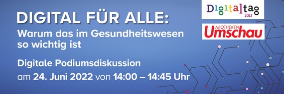 Wort & Bild Verlagsgruppe - Unternehmensmeldungen: Digitaltag 2022: "Digital für alle: Warum das im Gesundheitswesen so wichtig ist"/ Spannende Podiumsdiskussion im Live-Stream am 24. Juni