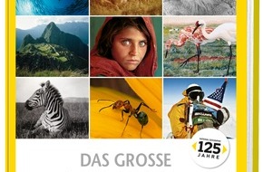 NATIONAL GEOGRAPHIC DEUTSCHLAND: 125 Jahre Abenteuer und Entdeckung / Der Jubiläumsband "Das große NATIONAL GEOGRAPHIC Buch" blickt zurück auf die Geschichte der National Geographic Society und zeigt deren herausragendste Projekte (BILD)