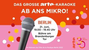 ARTE G.E.I.E.: Das große ARTE-Karaoke am 21. Juni 2022 im Rahmen der Berliner Fête de la Musique